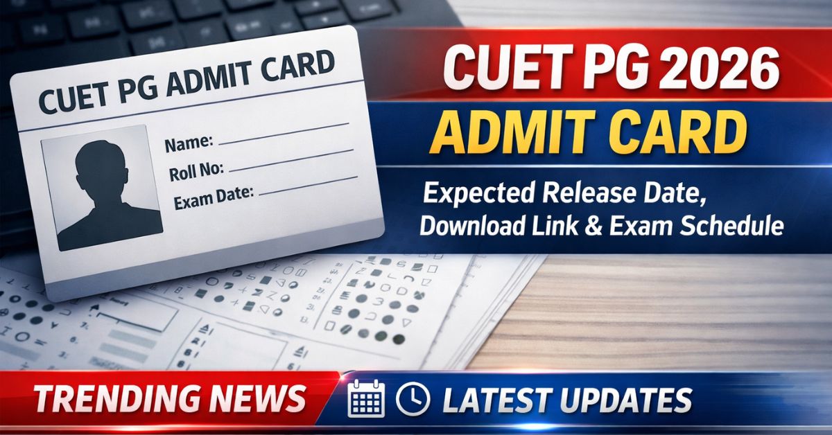 CUET PG 2026 Admit Card