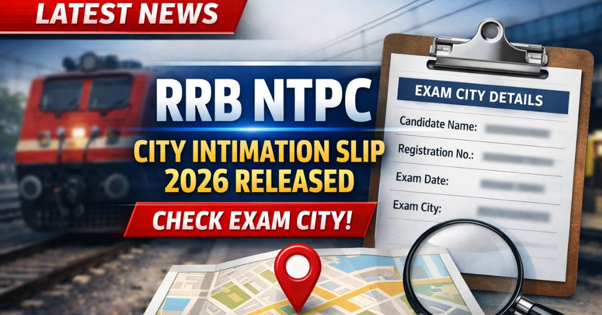 RRB NTPC City Intimation Slip
