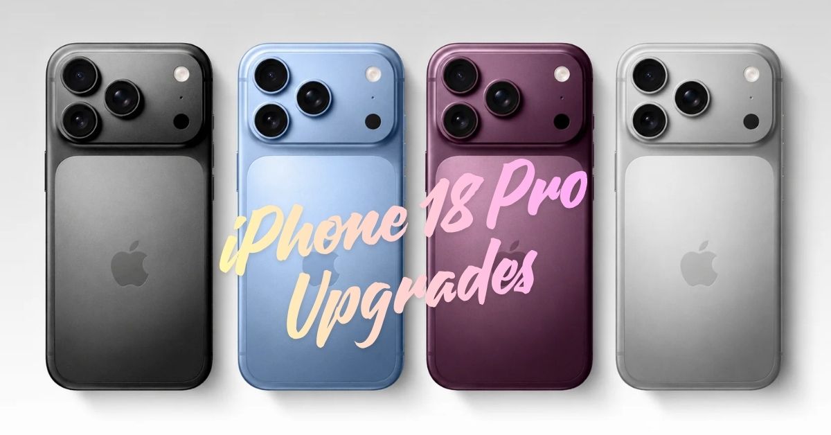 iPhone 18 Pro Upgrades 2026